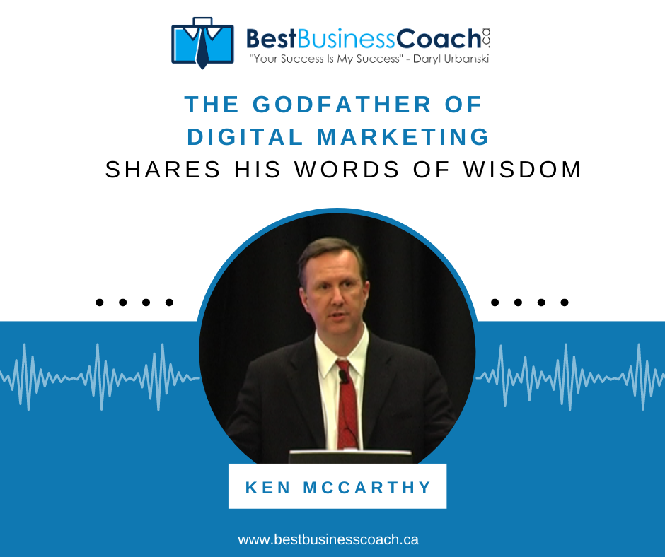 The Godfather of Digital Marketing Shares His Words of Wisdom with Ken McCarthy