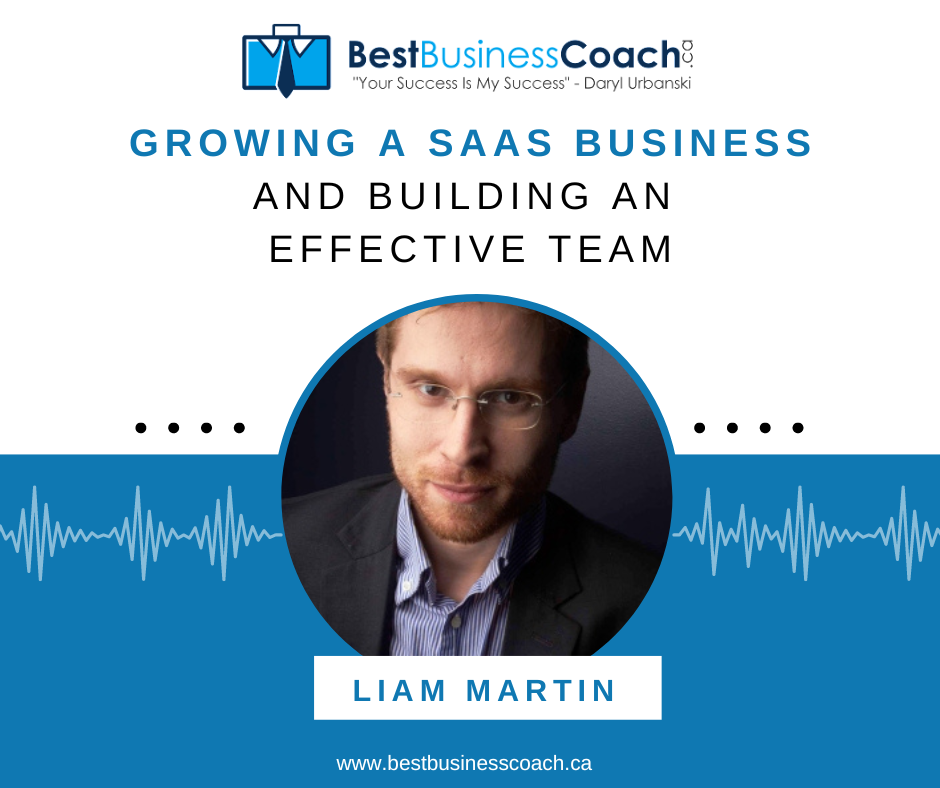 Growing A SaaS Business And Building An Effective Team With Liam Martin