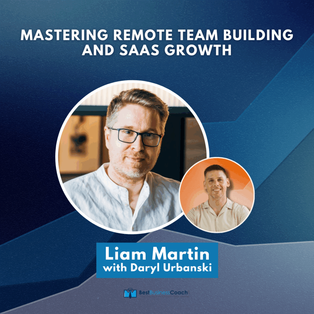 Mastering Remote Team Building and SaaS Growth – with Liam Martin
