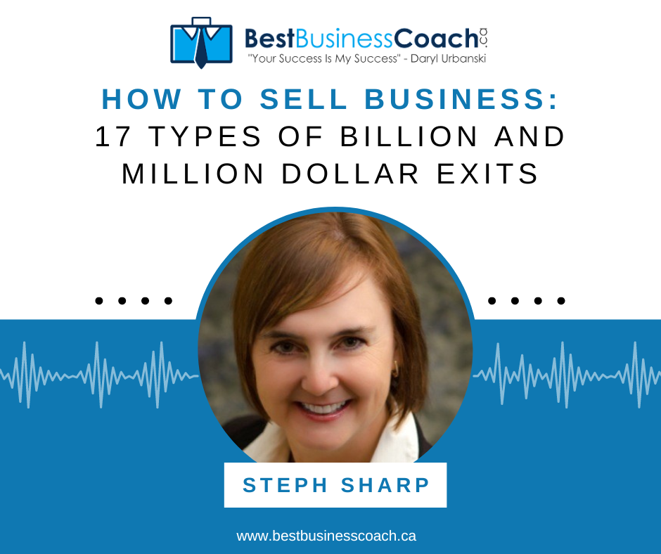 How To Sell Business 17 Types of Billion and Million Dollar Exits with Steph Sharp