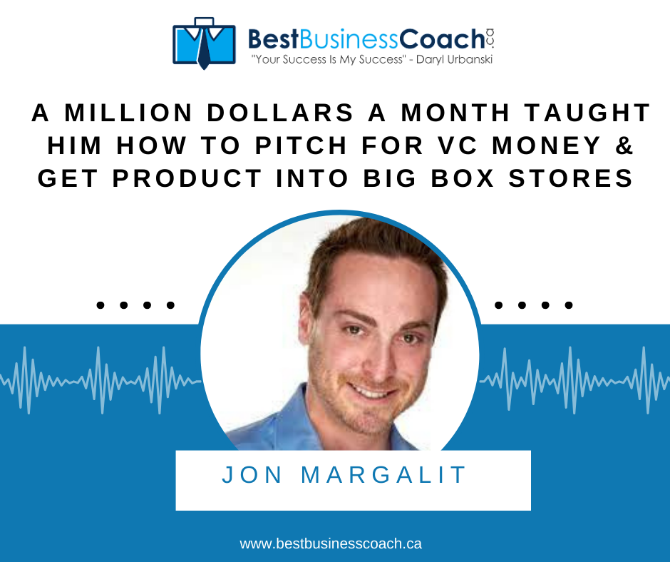 A Million Dollars A Month Taught Him How To Pitch For VC Money & Get Product Into Big Box Stores