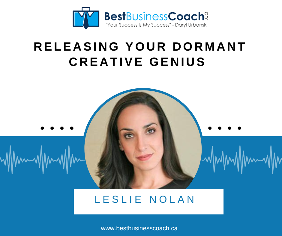 Releasing Your Dormant Creative Genius – With Leslie Nolan