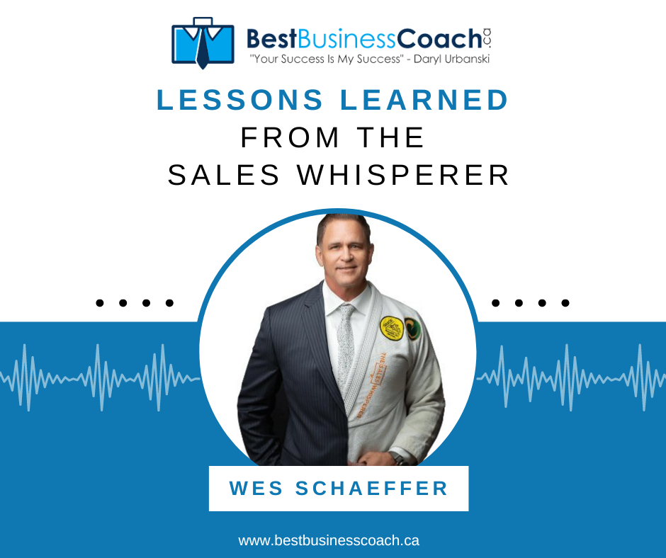 Lessons Learned From The Sales Whisperer with Wes Schaeffer