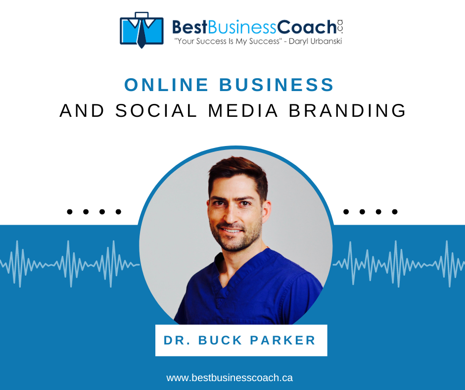 Establishing Your Online Business and Social Media Branding with Dr. Buck Parker