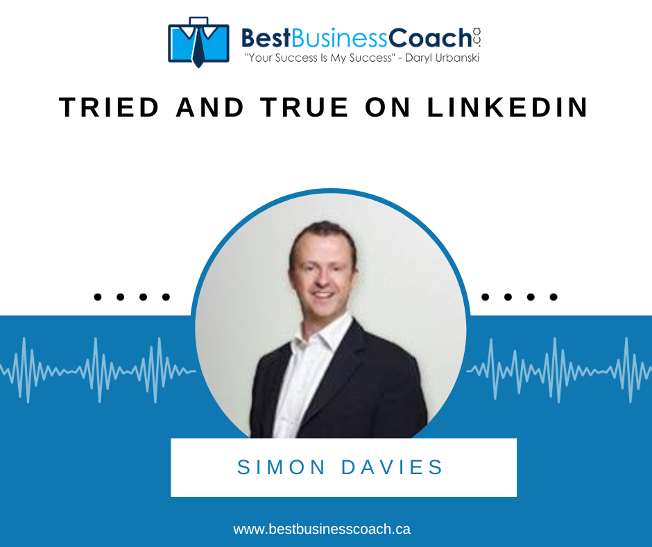 Tried and True on Linkedin – With Simon Davis