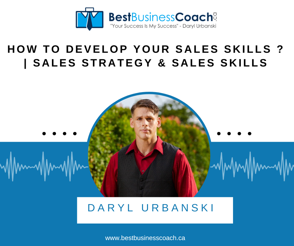 How To Develop Your Sales Skills? | Sales Strategy & Sales Skills