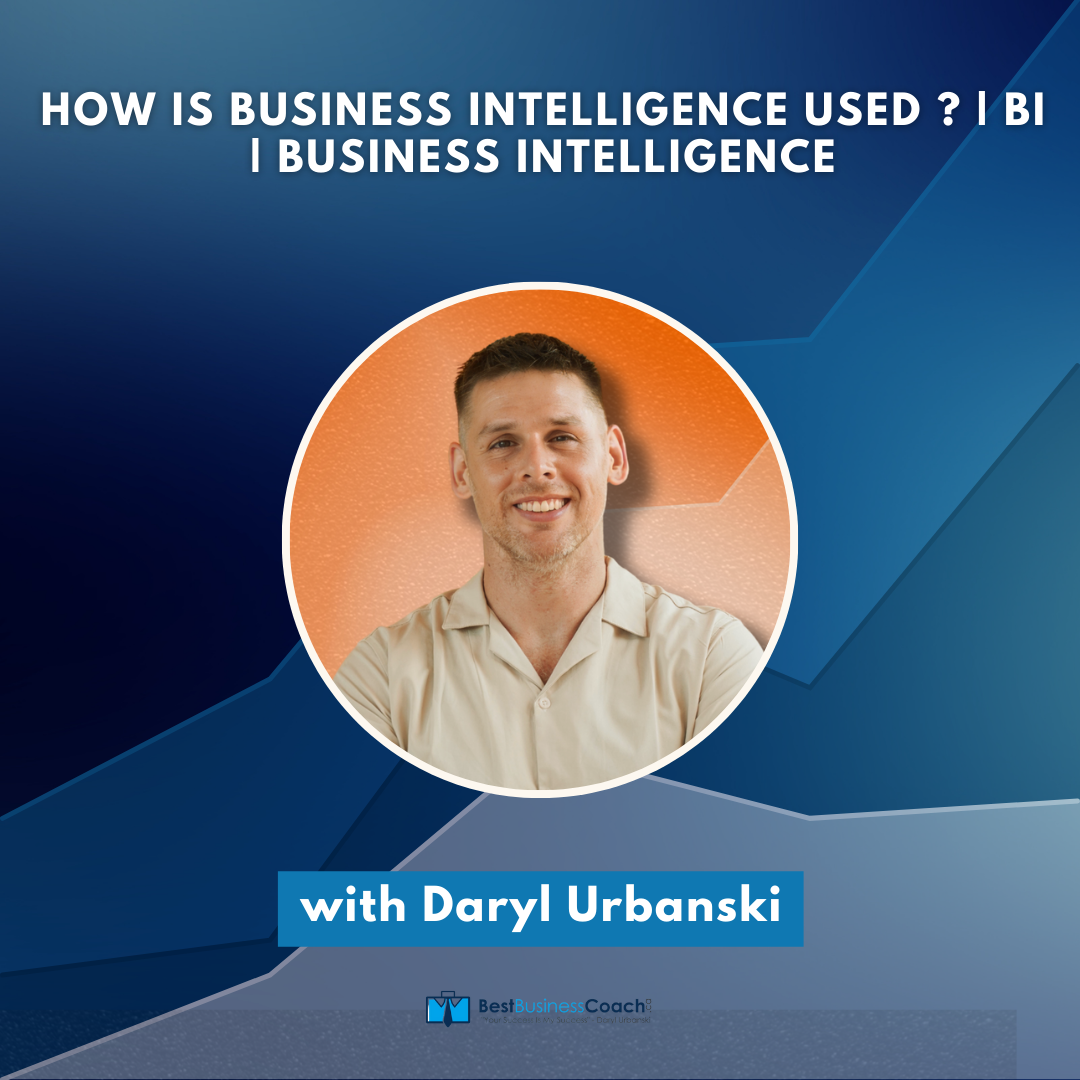 How Is Business Intelligence Used ? | BI | Business Intelligence