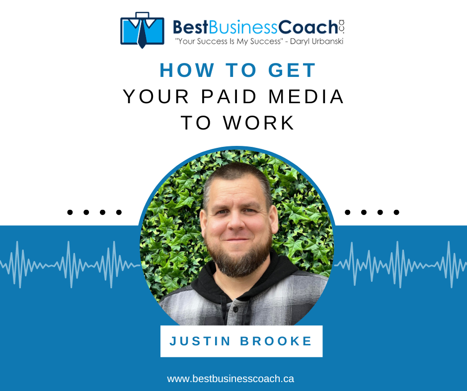 How To Get Your Paid Media To Work With Justin Brooke