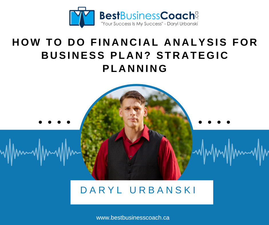 How To Do Financial Analysis For Business Plan? Strategic Planning