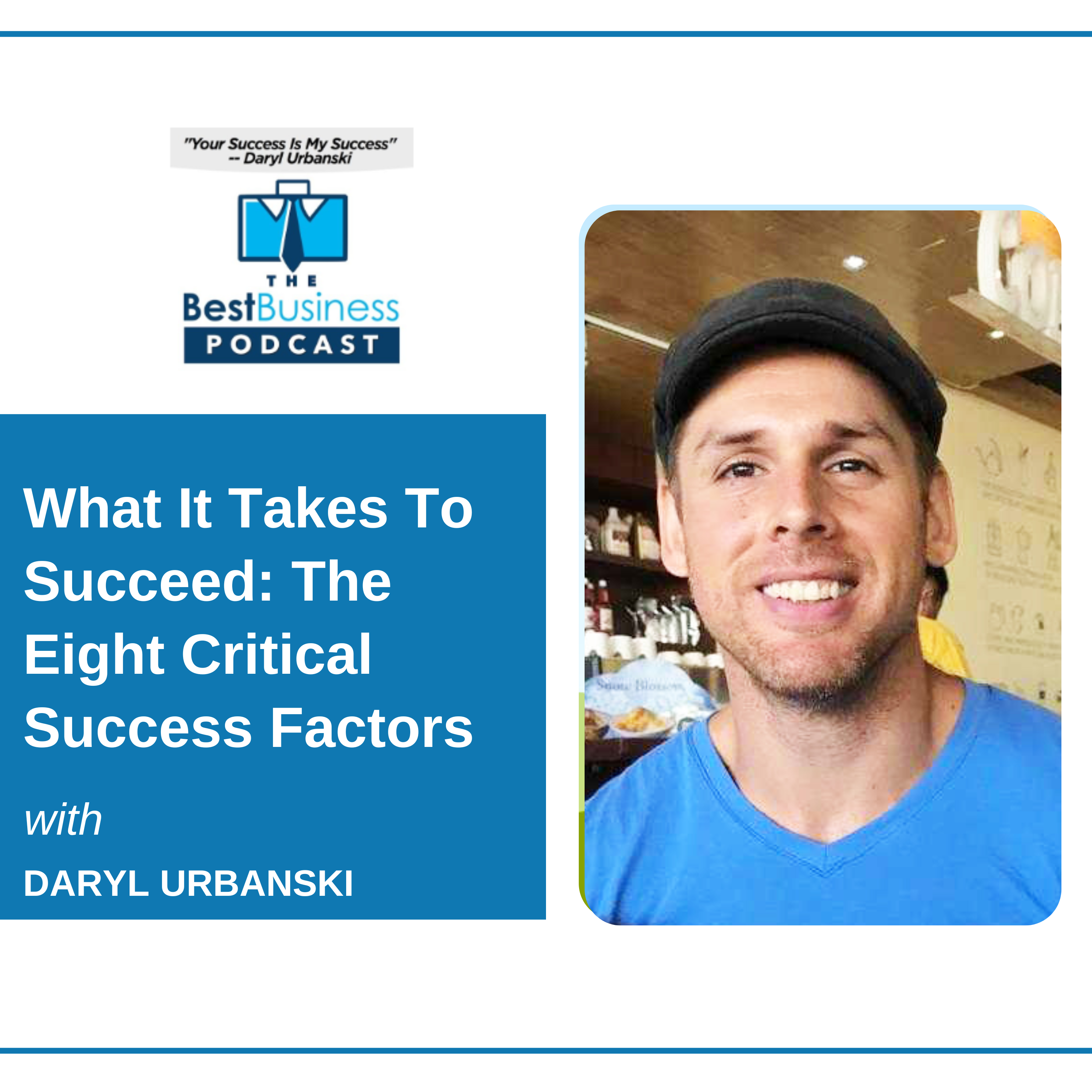 What It Takes To Succeed: The Eight Critical Success Factors