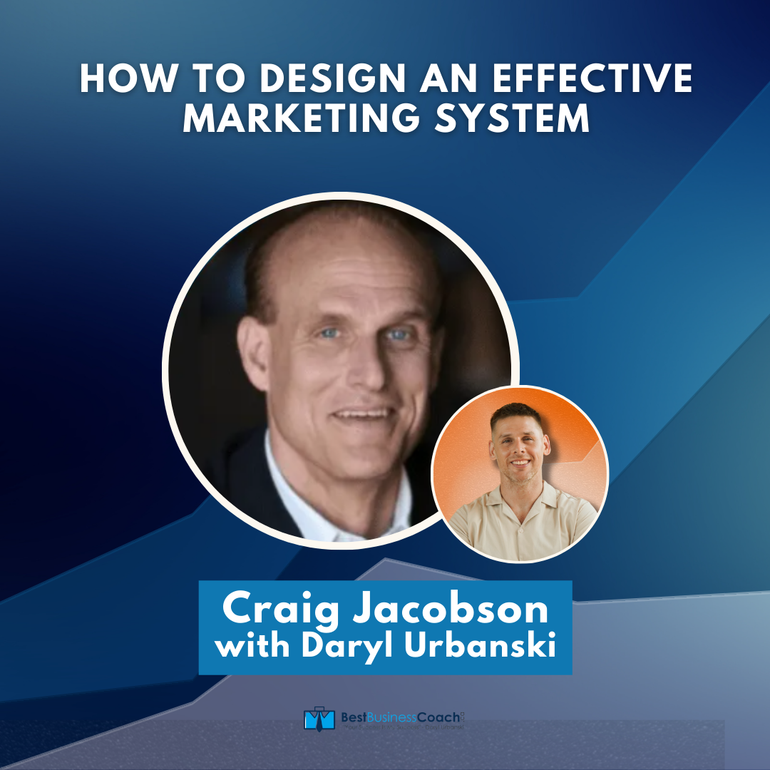 How To Design An Effective Marketing System with Craig Jacobson