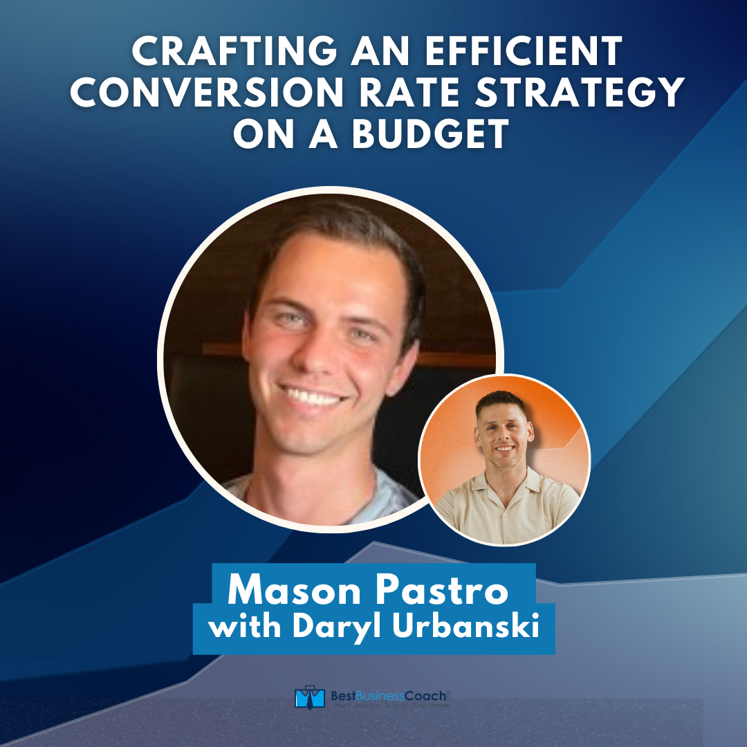 Crafting An Efficient Conversion Rate Strategy On A Budget - Mason Pastro