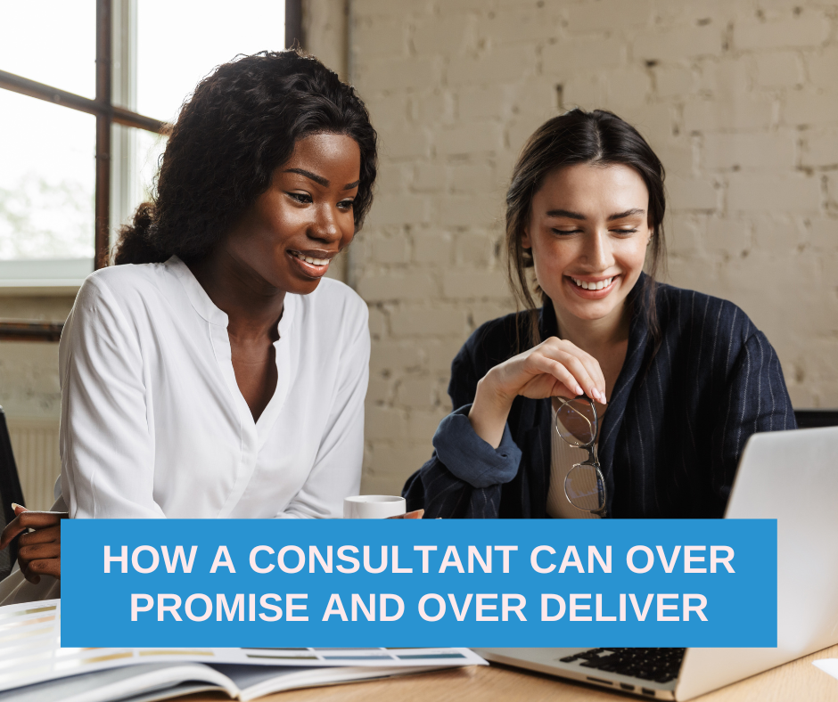 Marketing Magic How a Consultant Can Over Promise and Over Deliver