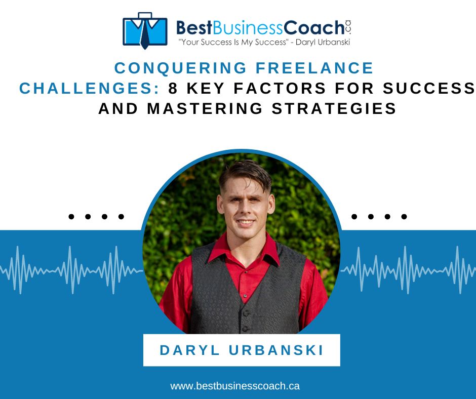 Conquering Freelance Challenges: 8 Key Factors for Success and Mastering Marketing Strategies