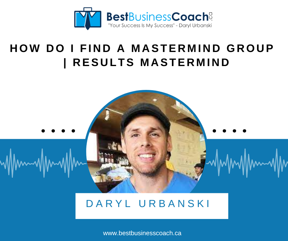 Finding a Mastermind Group with Daryl Urbanski