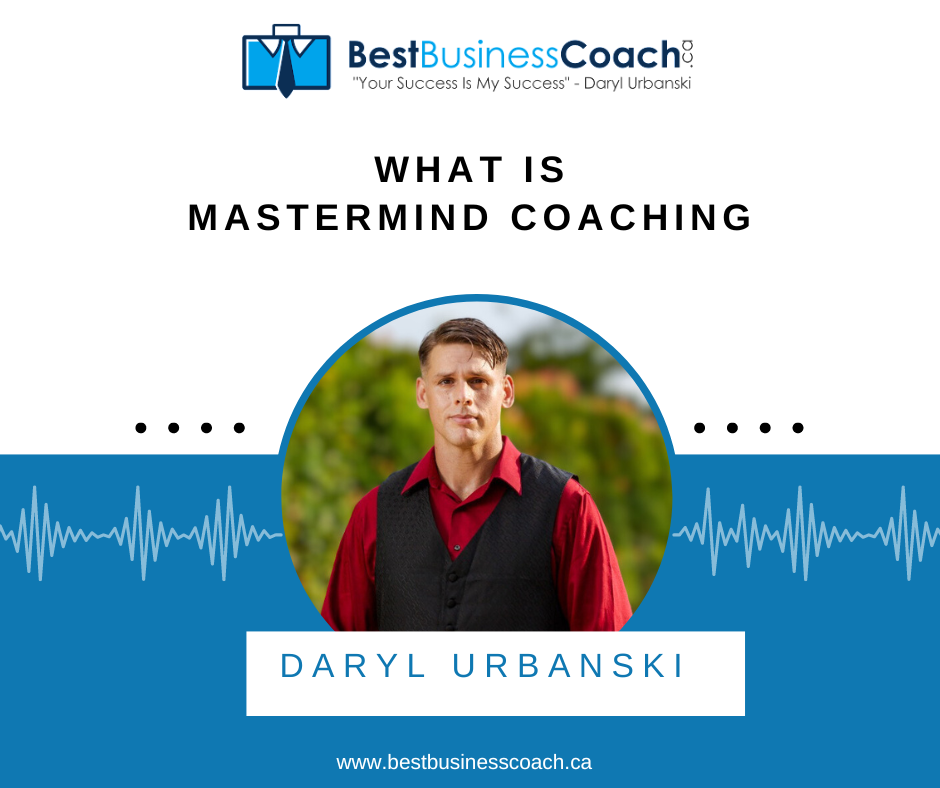 Mastermind Coaching with Daryl Urbanski