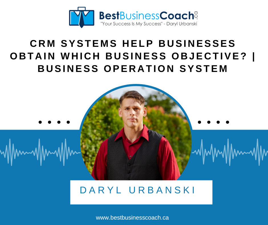 CRM Systems Help Businesses Obtain Which Business Objective? | Business Operation System