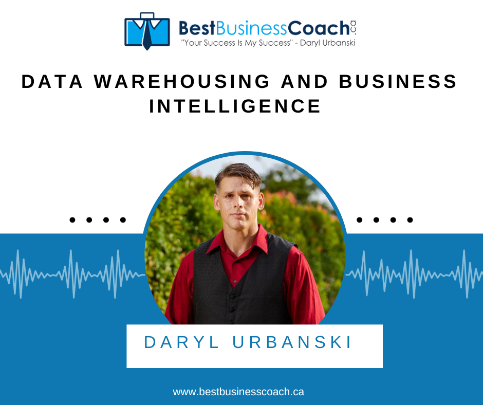 Data Warehousing and Business Intelligence with Daryl Urbanski