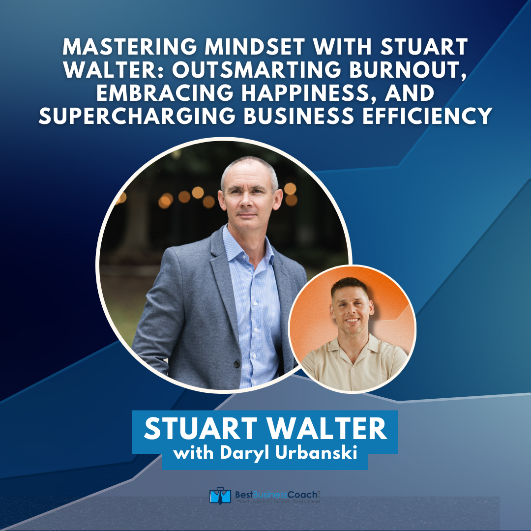 The Best Business Podcast with Daryl Urbanski