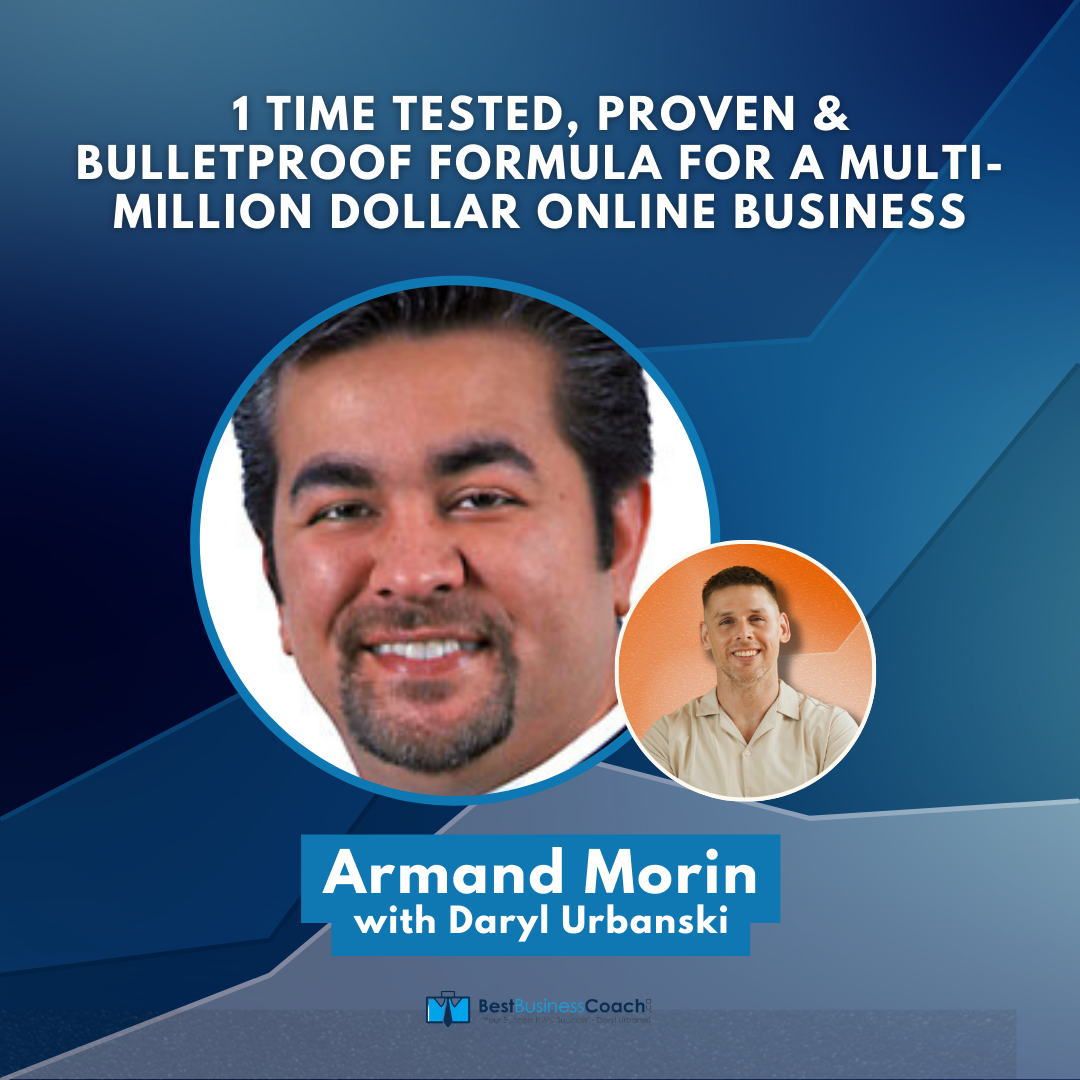 1 Time Tested, PROVEN & BulletProof Formula For A Multi-Million Dollar Online Business With Armand Morin