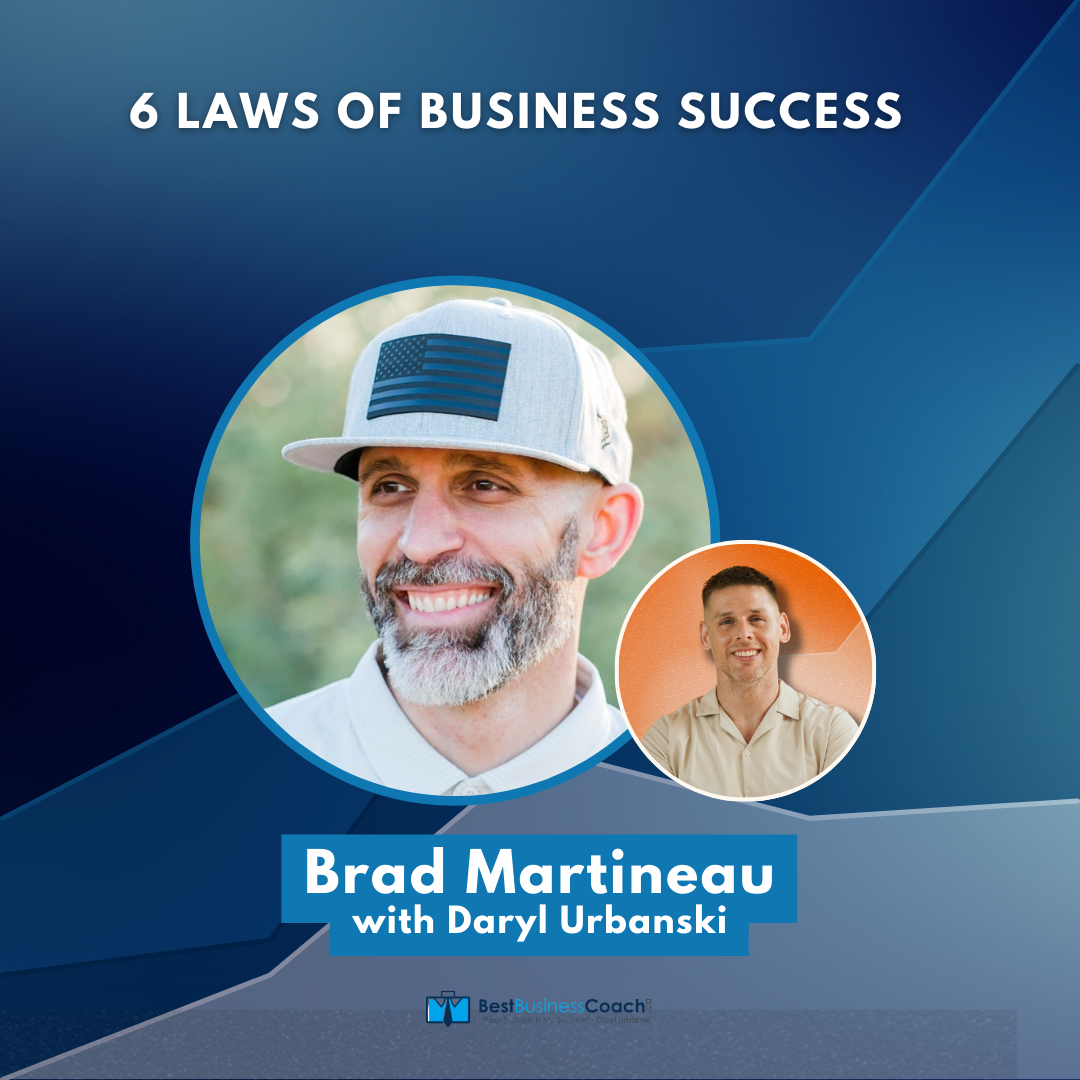 6 Laws of Business Success – With Brad Martineau