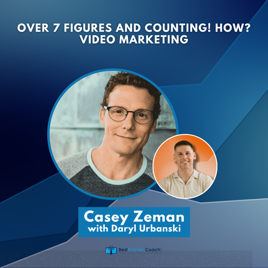 Over 7 figures and counting! How? Video Marketing With Casey Zeman