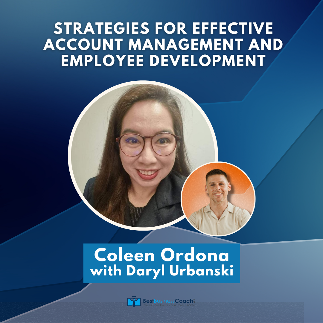 Strategies for Effective Account Management and Employee Development with Coleen Ordona