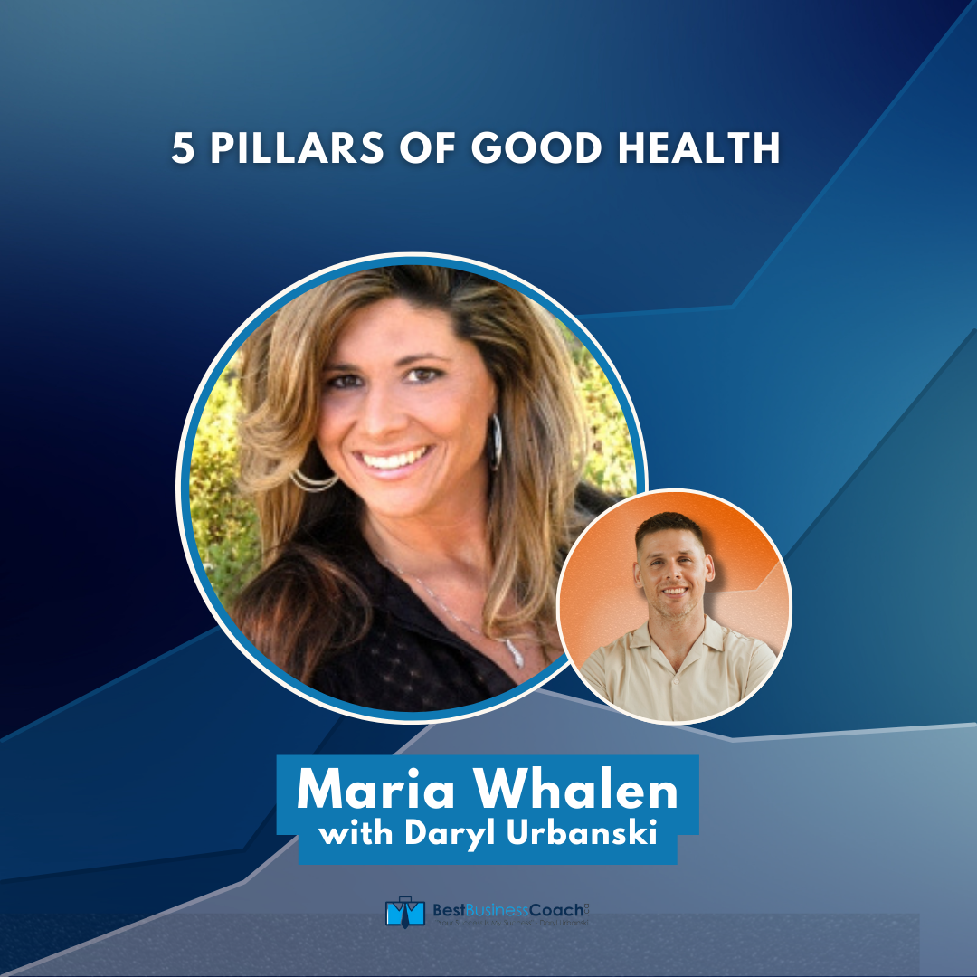 5 Pillars of Good Health – Maria Whalen