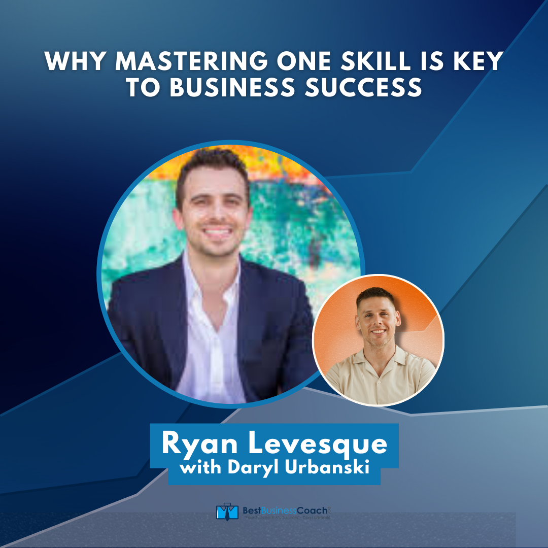Why Mastering ONE Skill is Key to Business Success With Ryan Levesque
