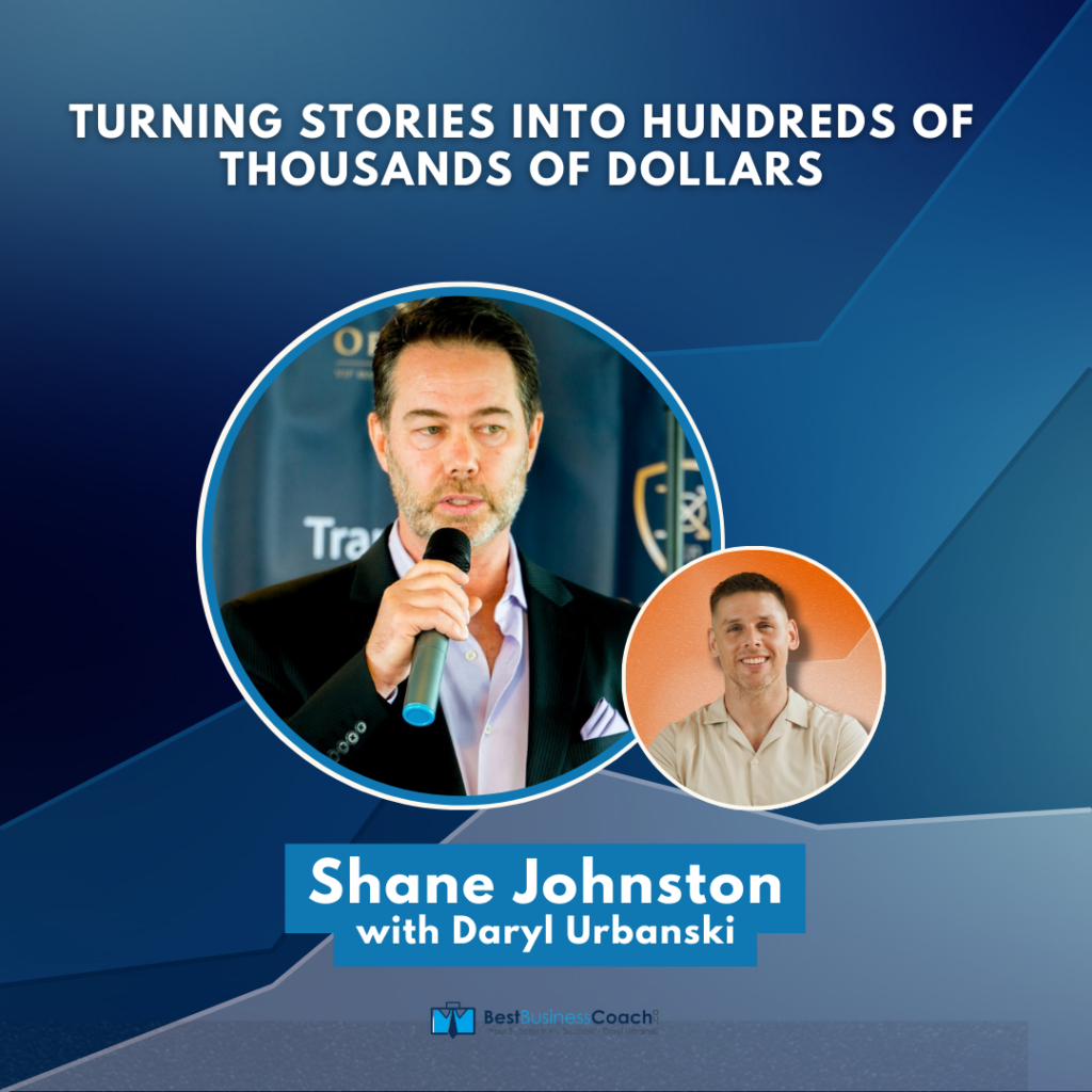 Turning Stories Into Hundreds Of Thousands Of Dollars – With Shane Johnston