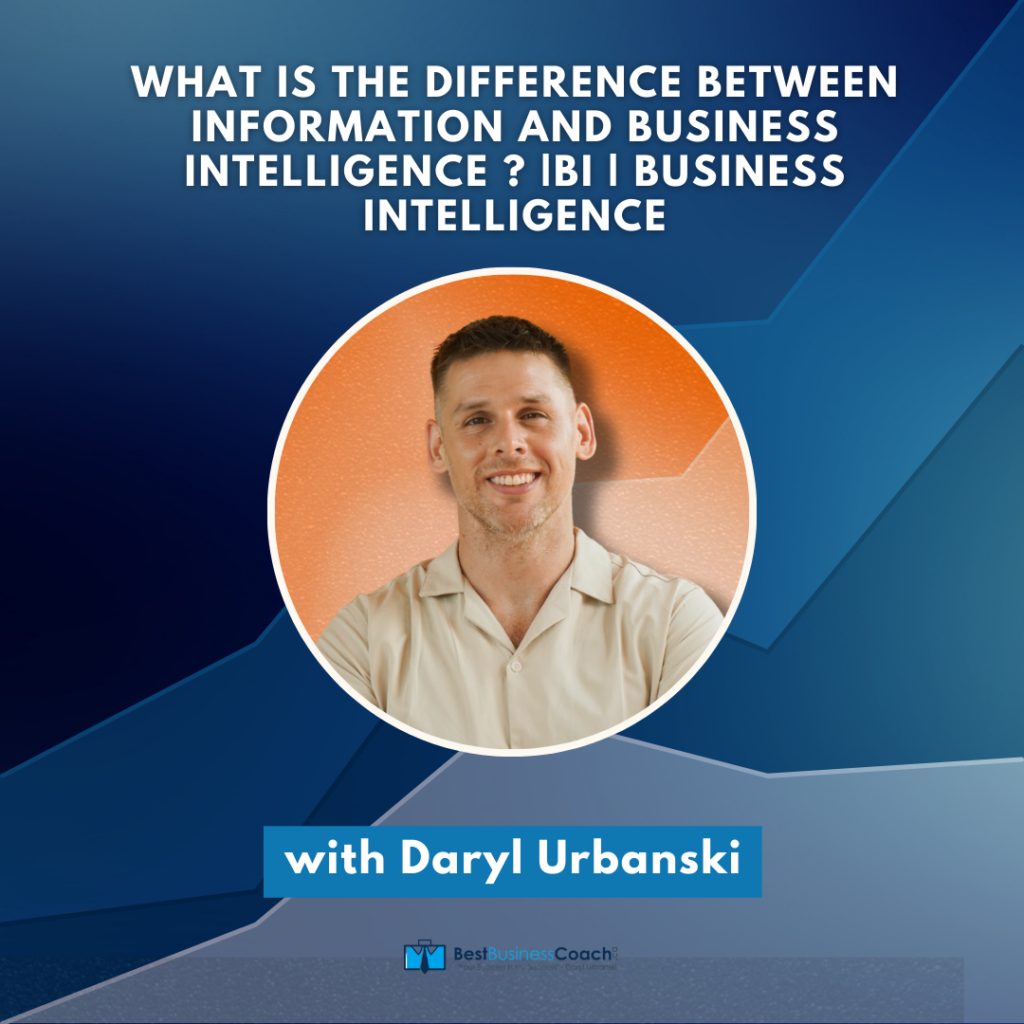 What Is The Difference Between Information and Business Intelligence?|BI | Business Intelligence