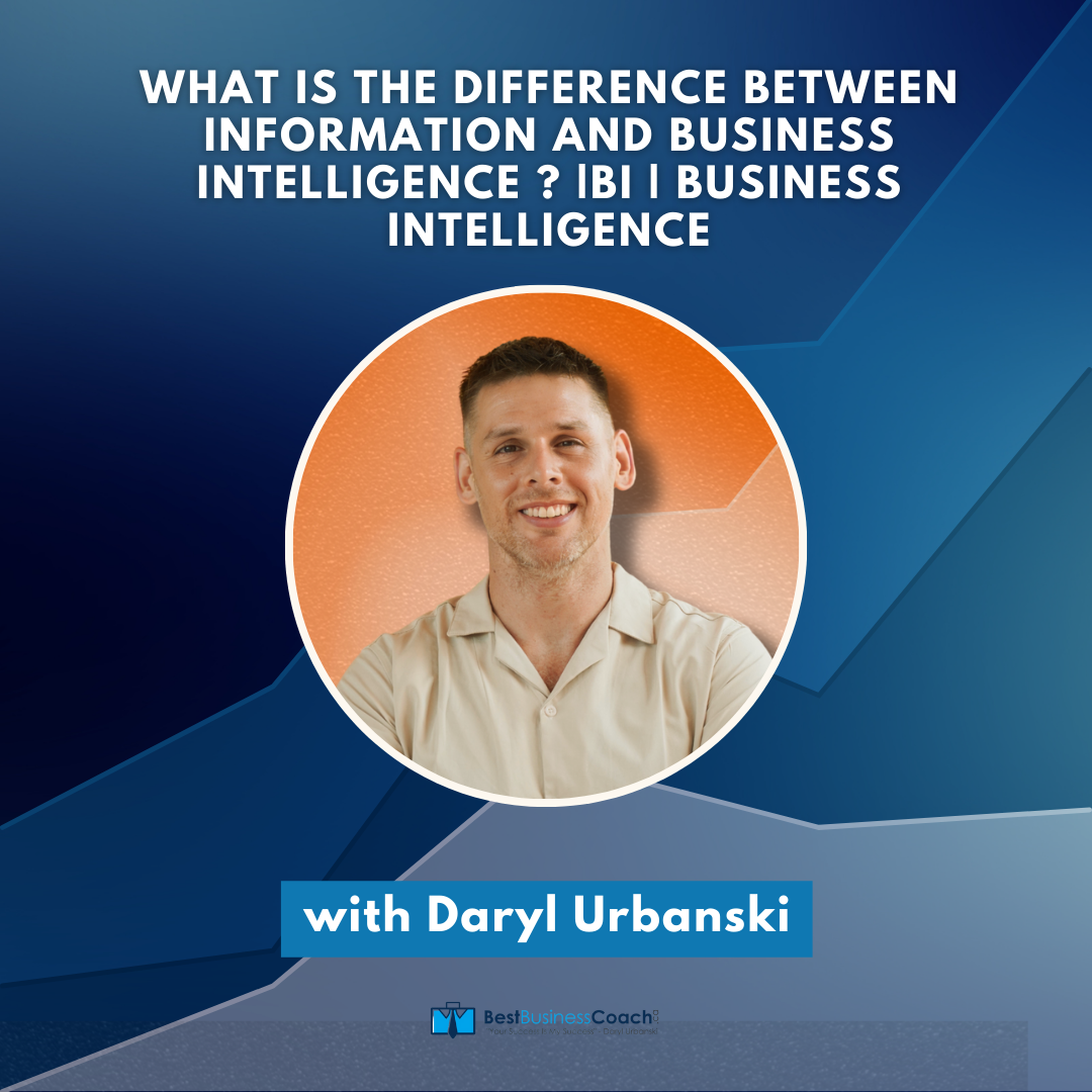 What Is The Difference Between Information and Business Intelligence?|BI | Business Intelligence
