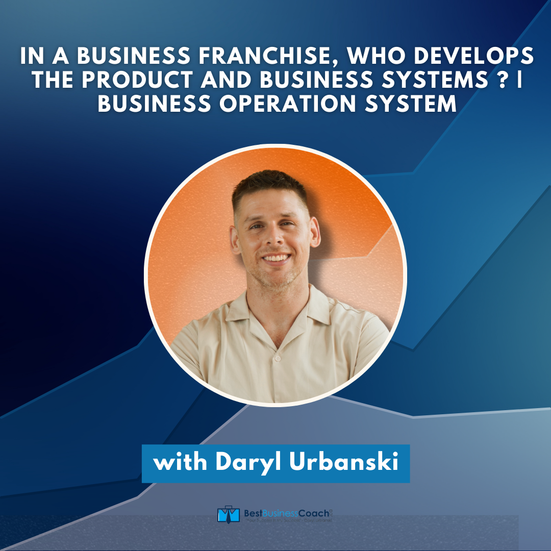 In A Business Franchise, Who Develops The Product And Business Systems? | Business Operation System