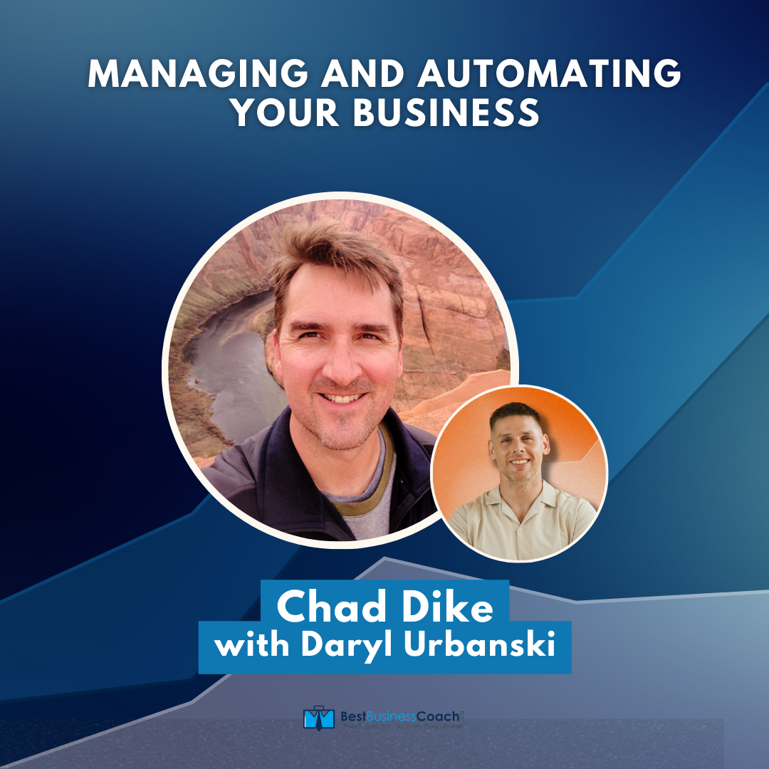Managing and Automating Your Business with Chad Dike