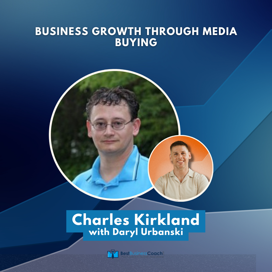 Business Growth Through Media Buying With Charles Kirkland