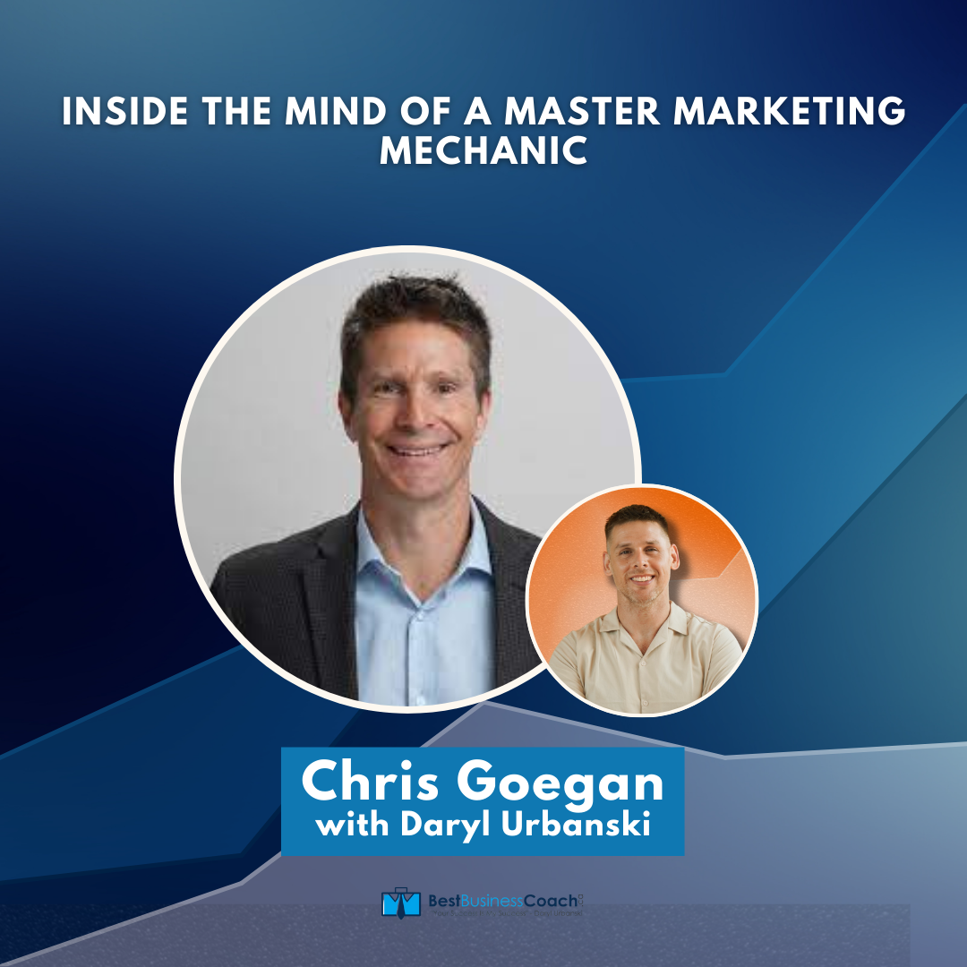 Inside The Mind Of A Master Marketing Mechanic with Chris Goegan