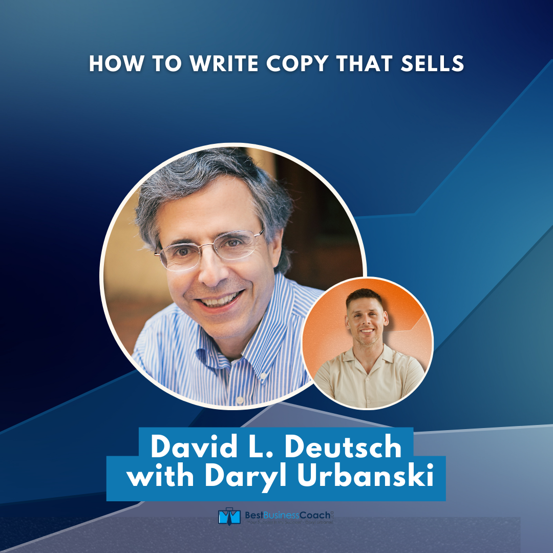 How To Write Copy That Sells – With David L. Deutsch