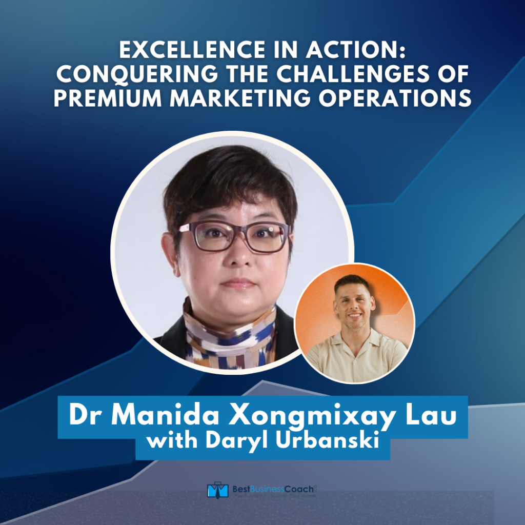 Excellence In Action: Conquering The Challenges of Premium Marketing Operations with Dr Manida Xongmixay Lau