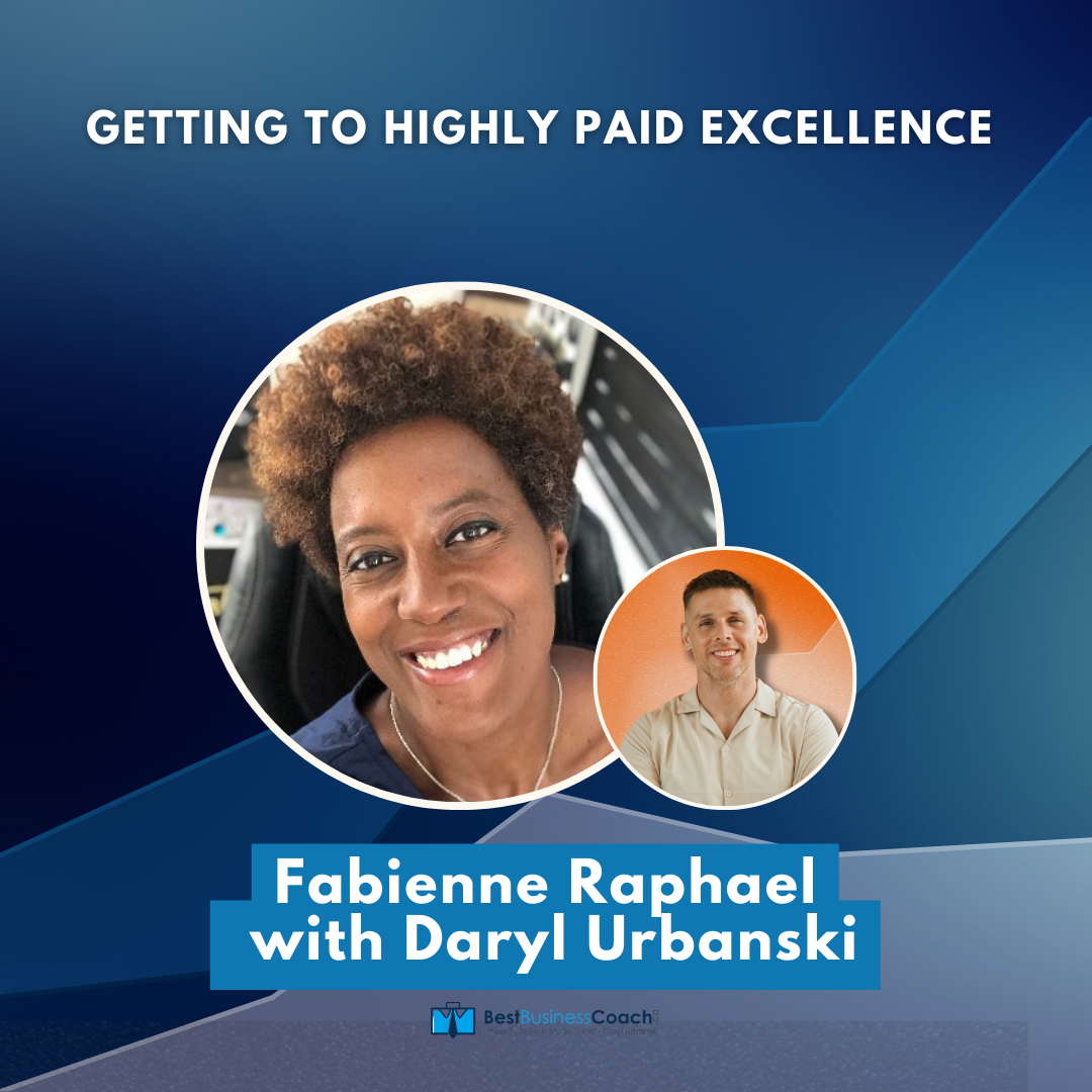 Getting to Highly Paid Excellence with Fabienne Raphael