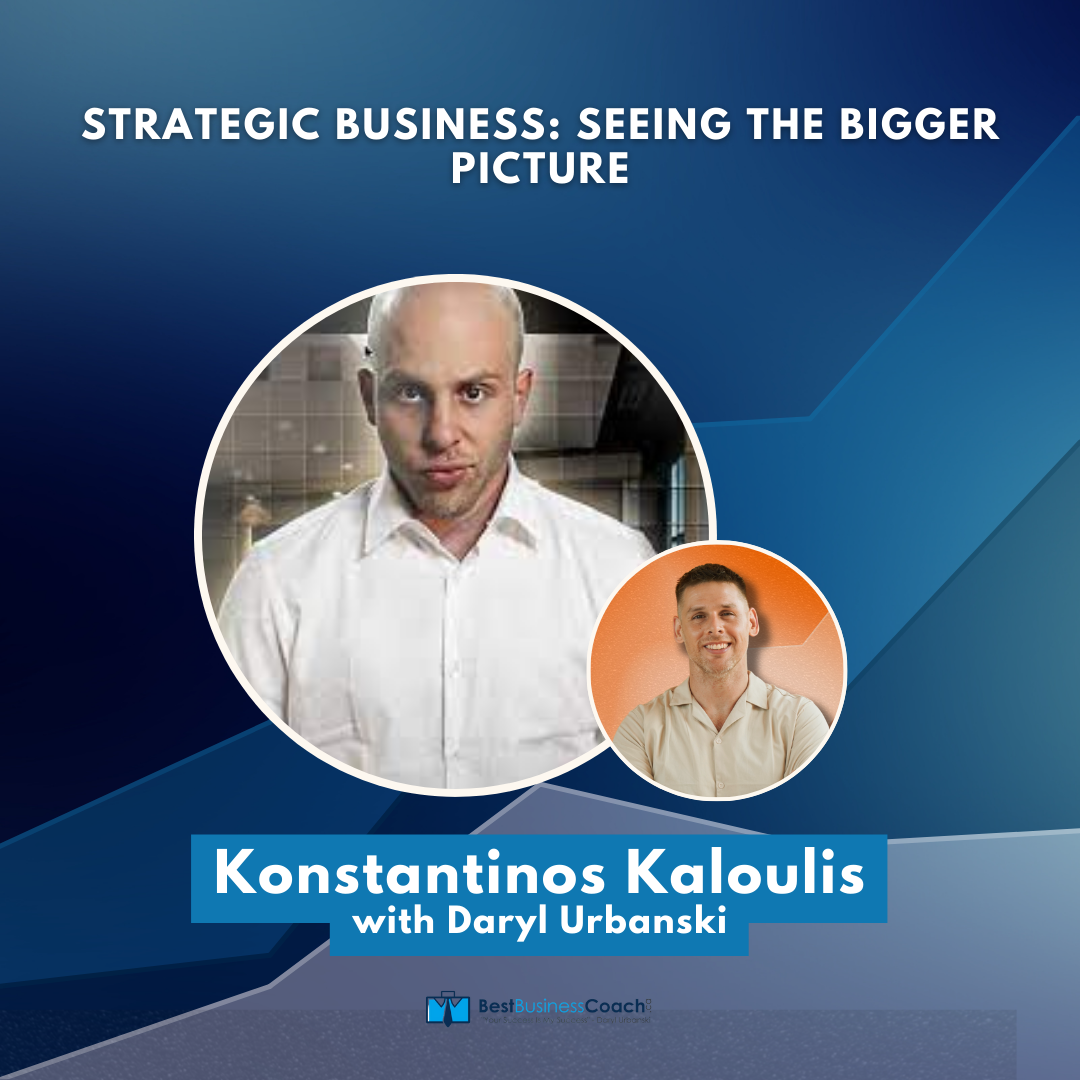 Strategic Business: Seeing the Bigger Picture With Konstantinos Kaloulis
