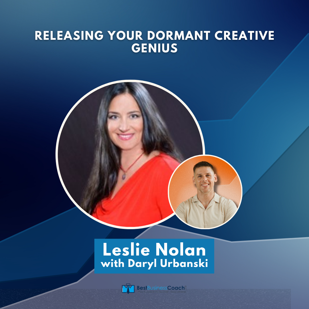 Releasing Your Dormant Creative Genius – With Leslie Nolan