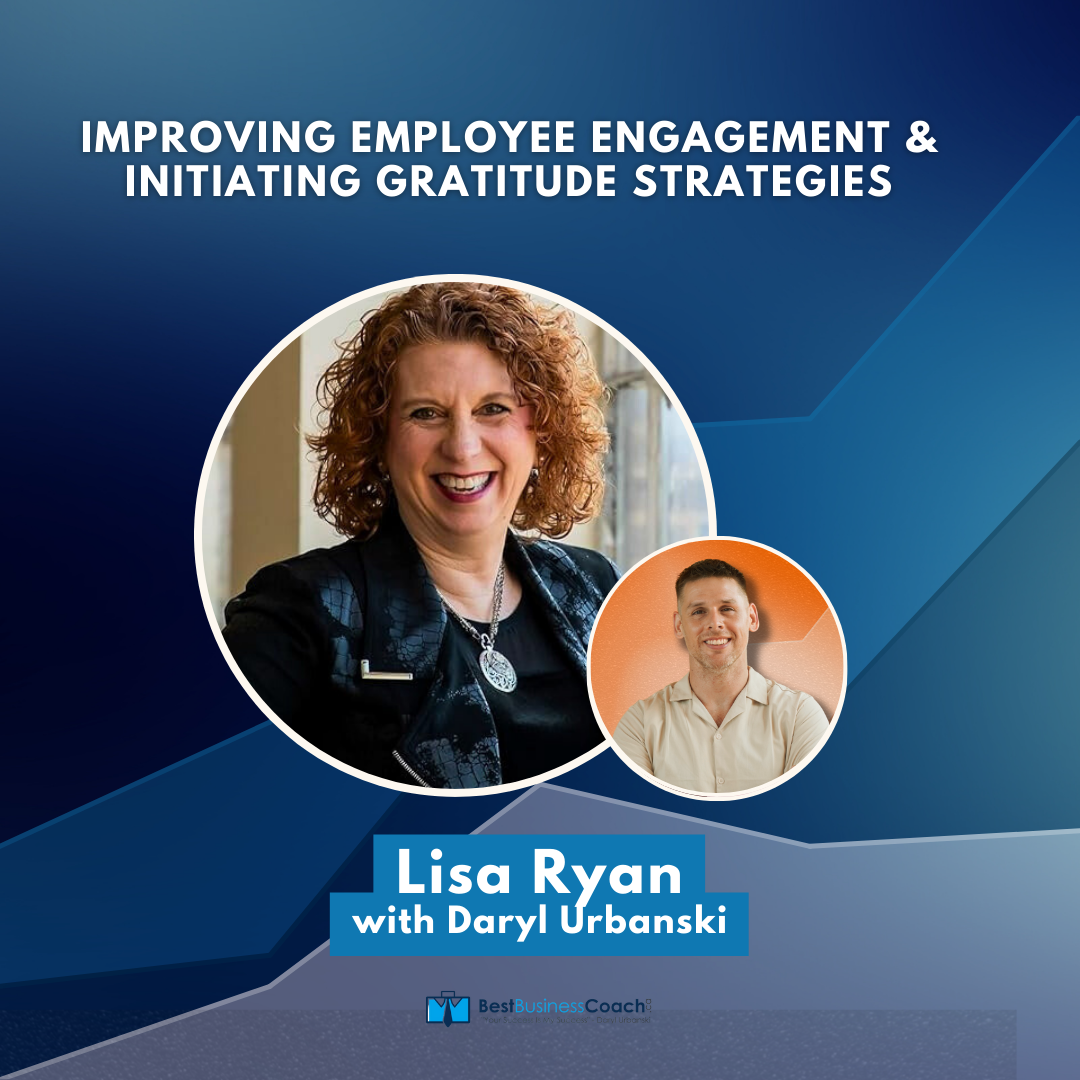 Improving Employee engagement & Initiating Gratitude Strategies – With Lisa Ryan