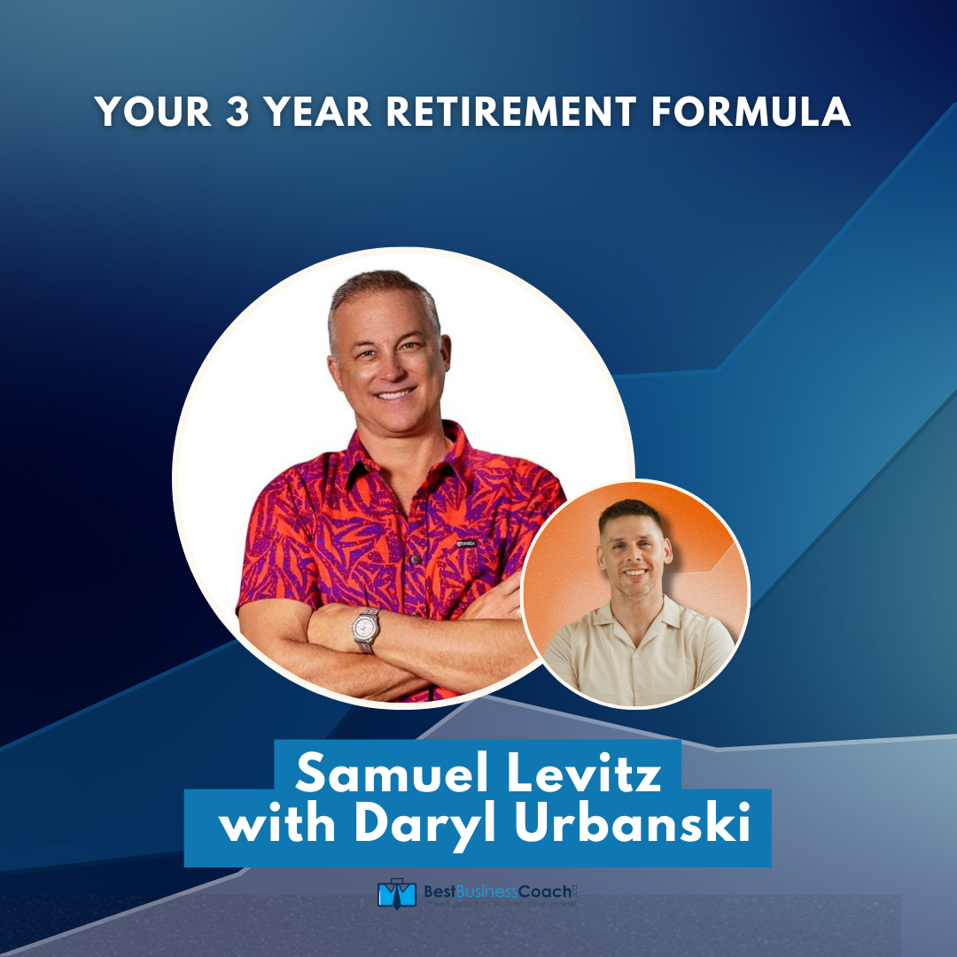 Your 3 Year Retirement Formula – With Samuel Levitz