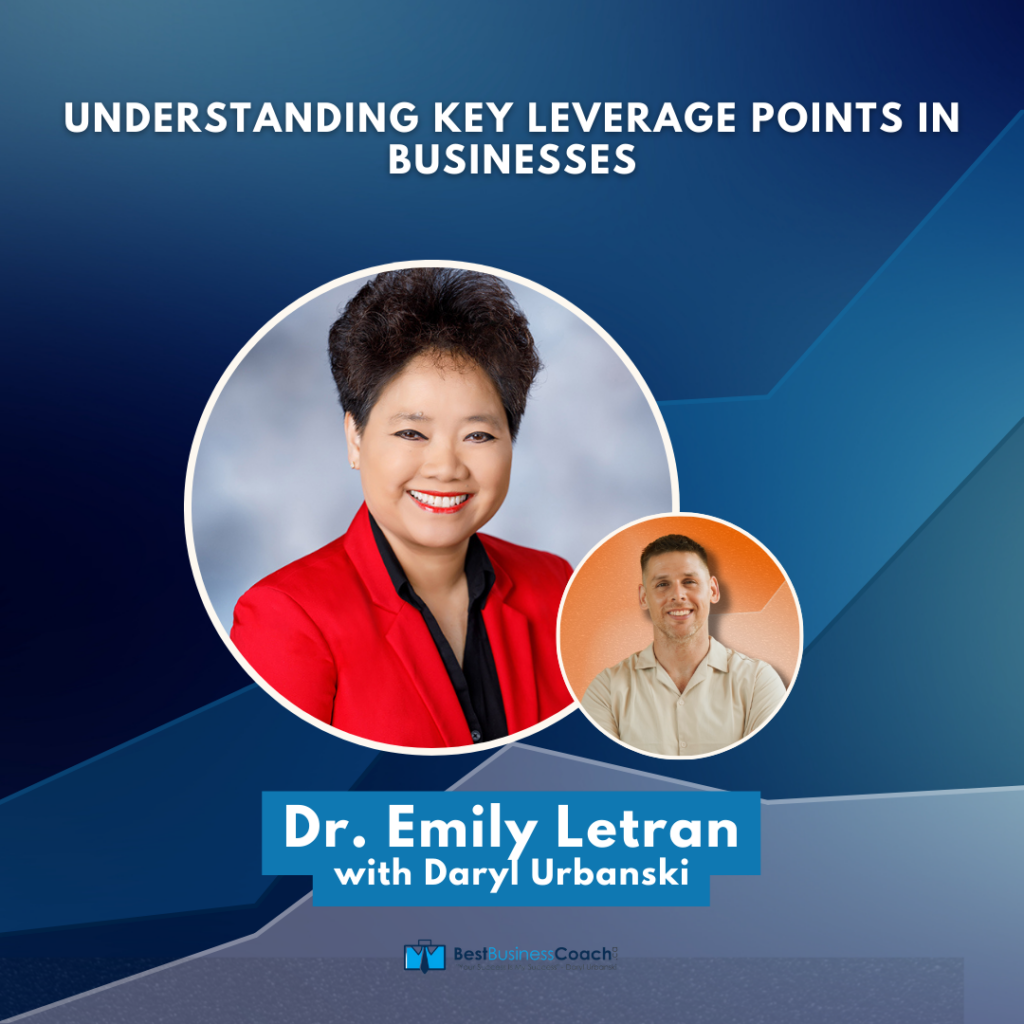 Understanding Key Leverage Points in Businesses with Dr. Emily Letran