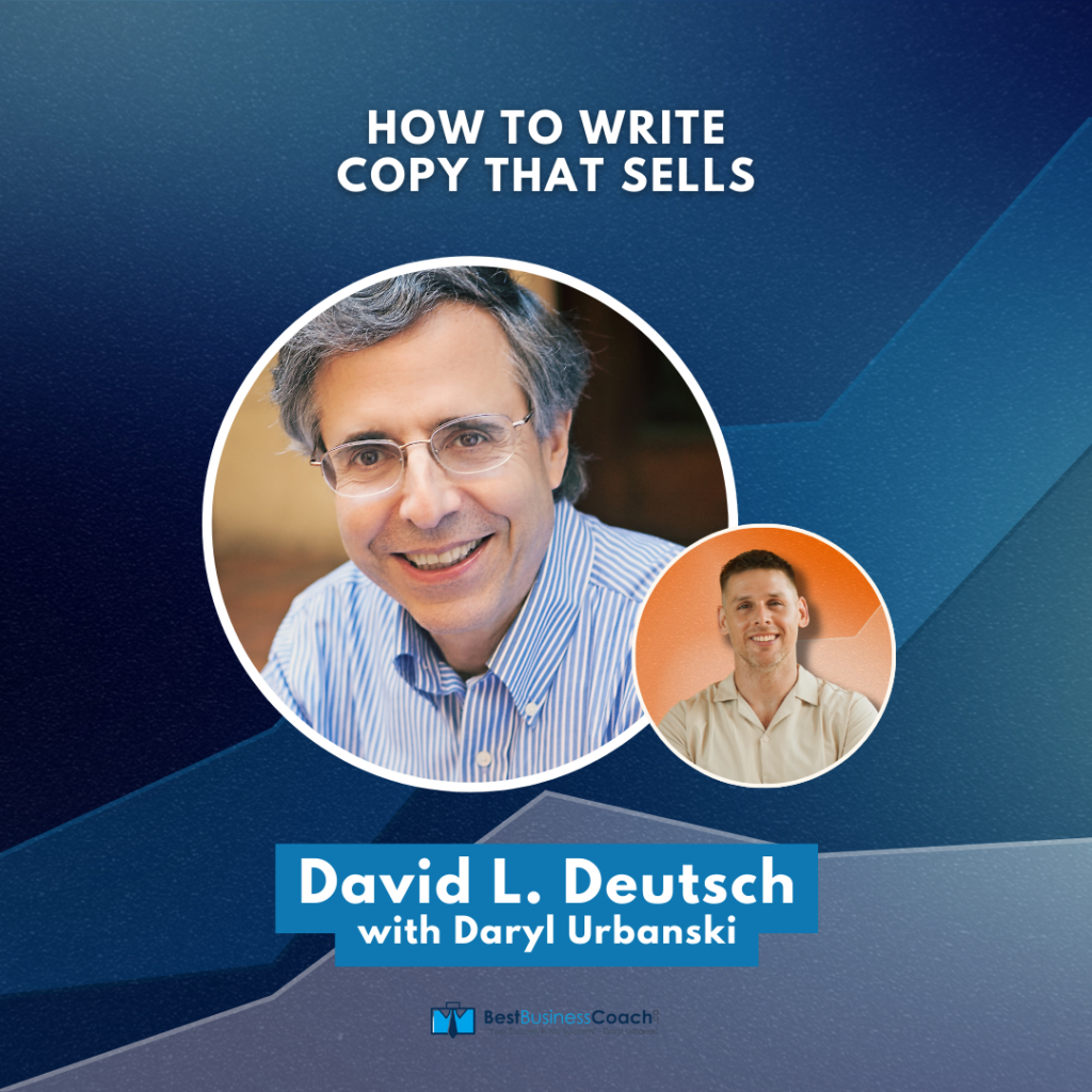 How To Write Copy That Sells – With David L. Deutsch