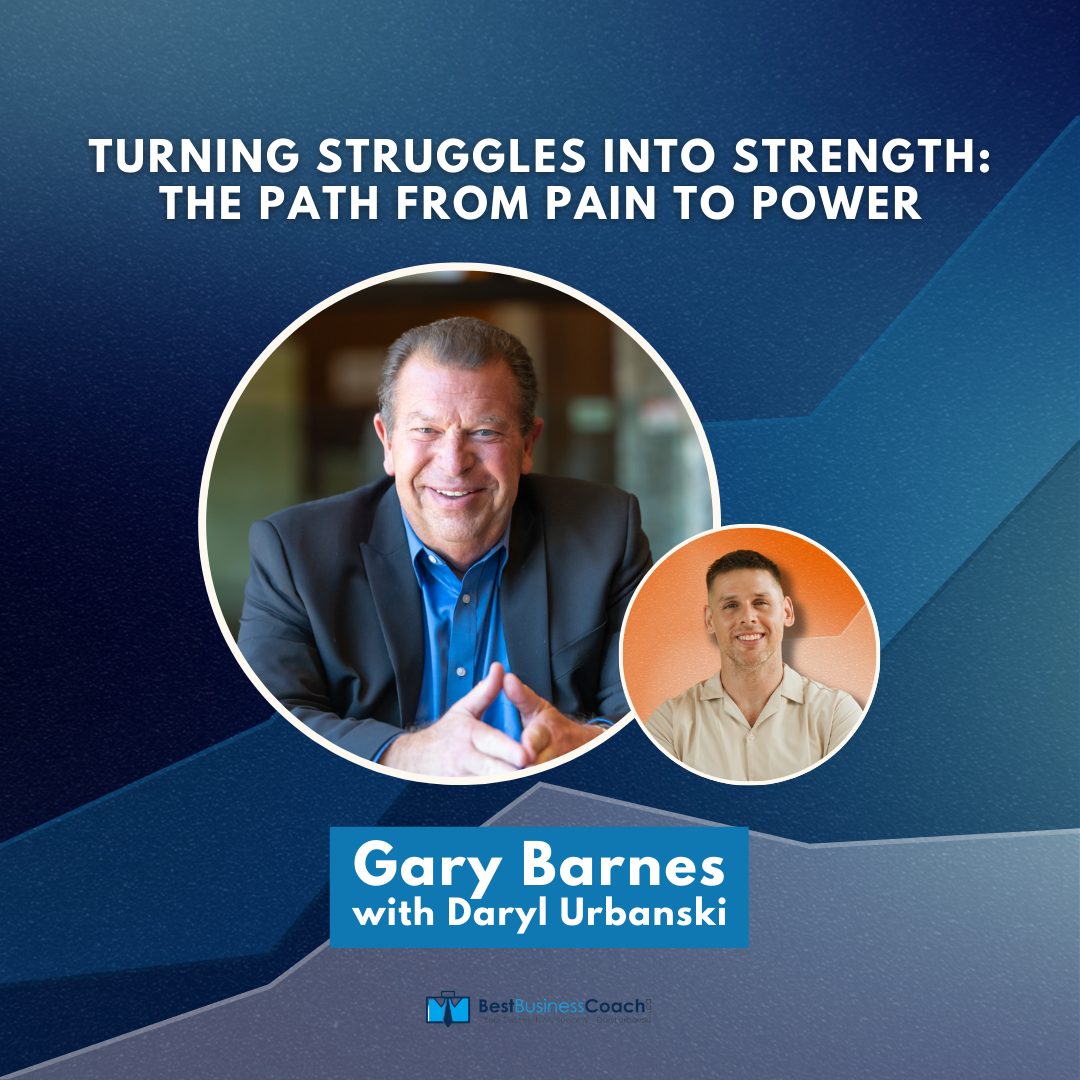 Turning Struggles into Strength: The Path From Pain to Power From Gary Barnes