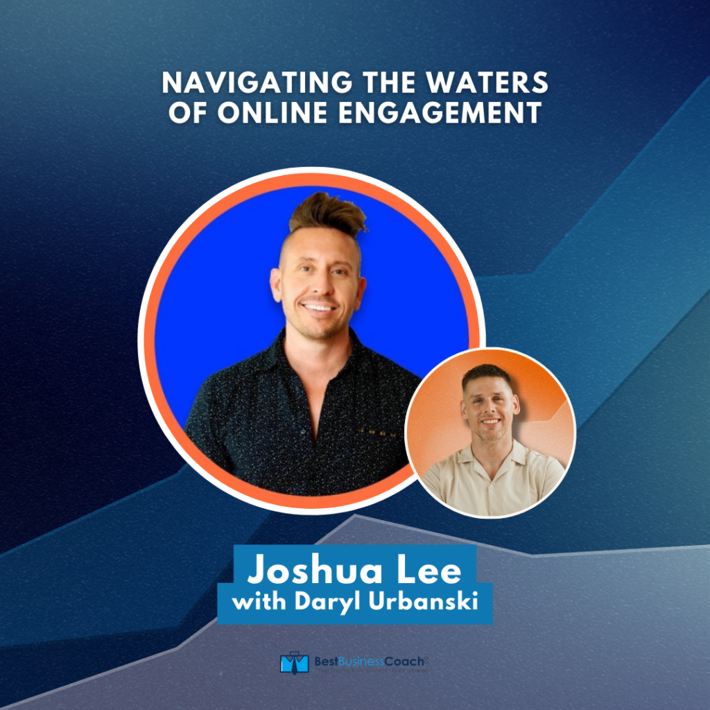 Navigating the Waters of Online Engagement with Joshua Lee