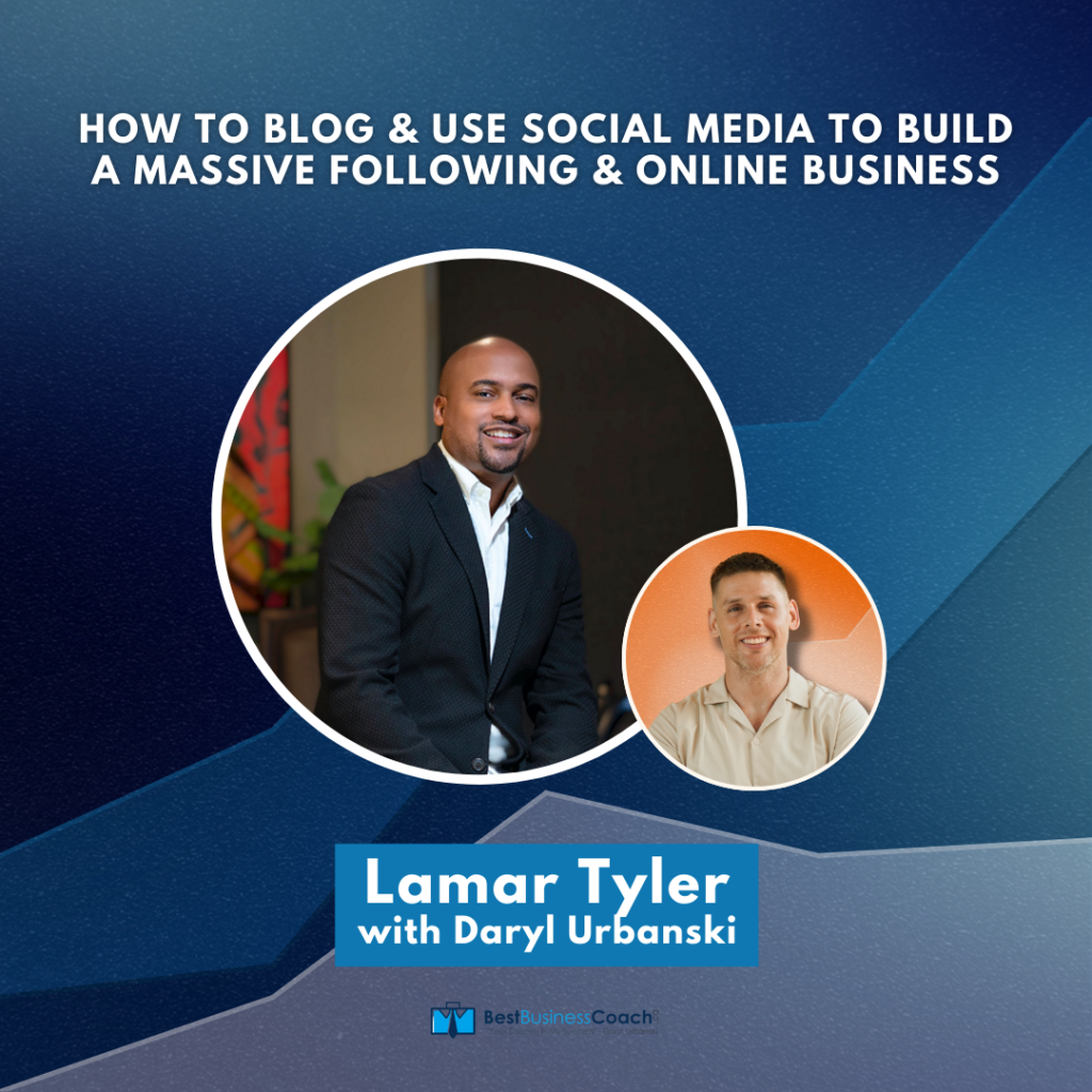 How To Blog & Use Social Media To Build A MASSIVE Following & Online Business With Lamar Tyler
