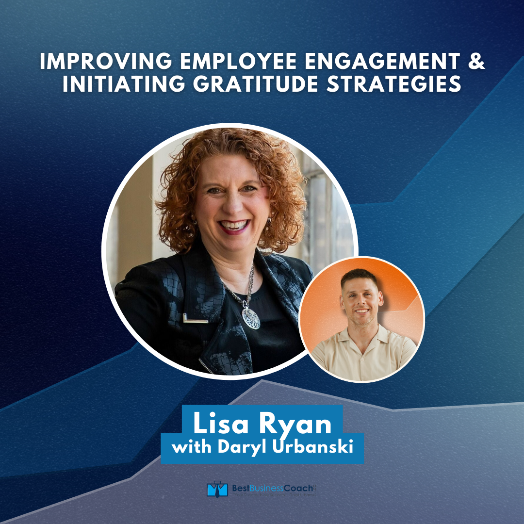 Improving Employee engagement & Initiating Gratitude Strategies – With Lisa Ryan