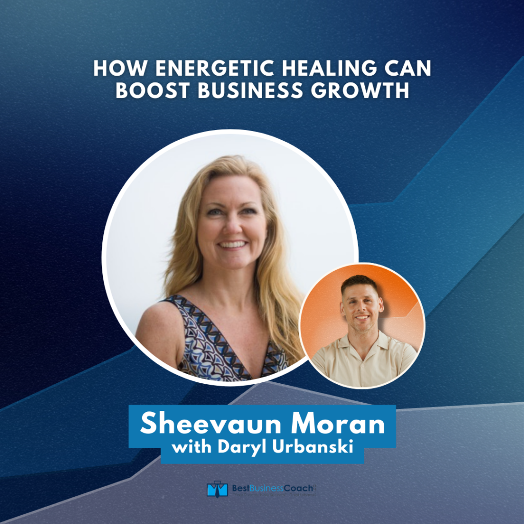 How Energetic Healing Can Boost Business Growth – With Sheevaun Moran